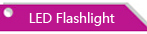LED Flashlight